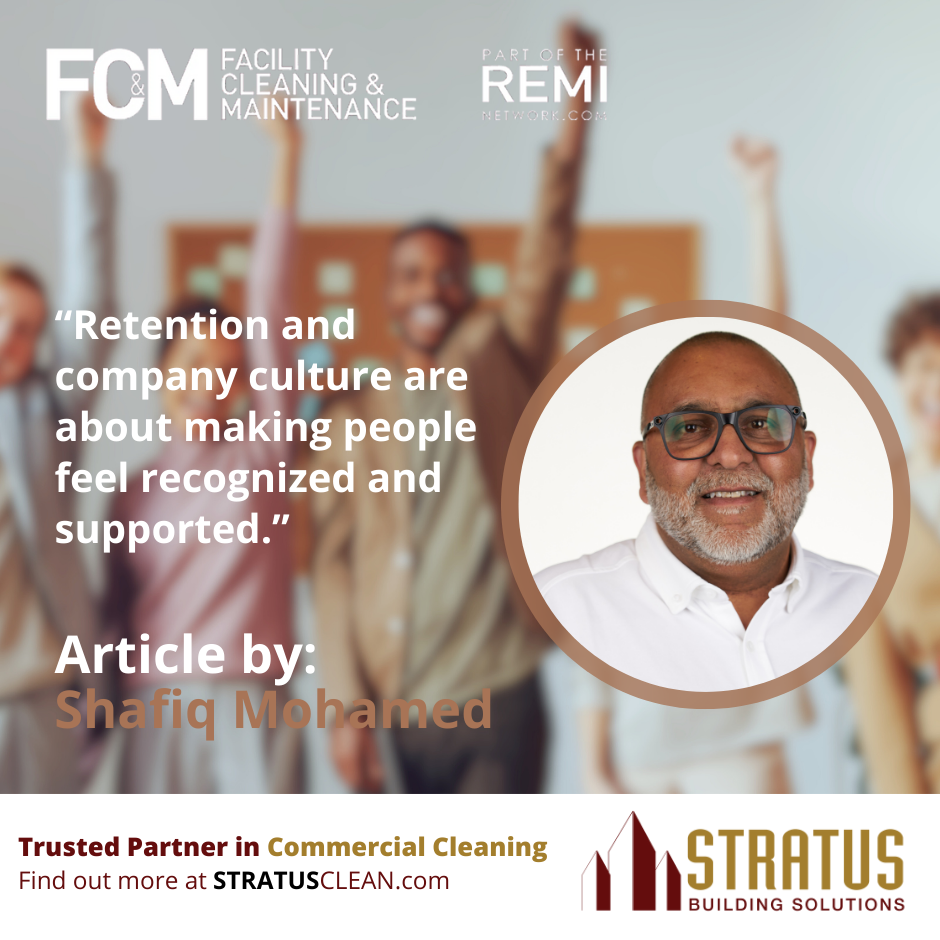An image of united workers in an office, with a headshot of Shafiq Mohamed and a quote that says: "Retention and company culture are about making people feel recognized and supported", with a logo of FC&M Magazine