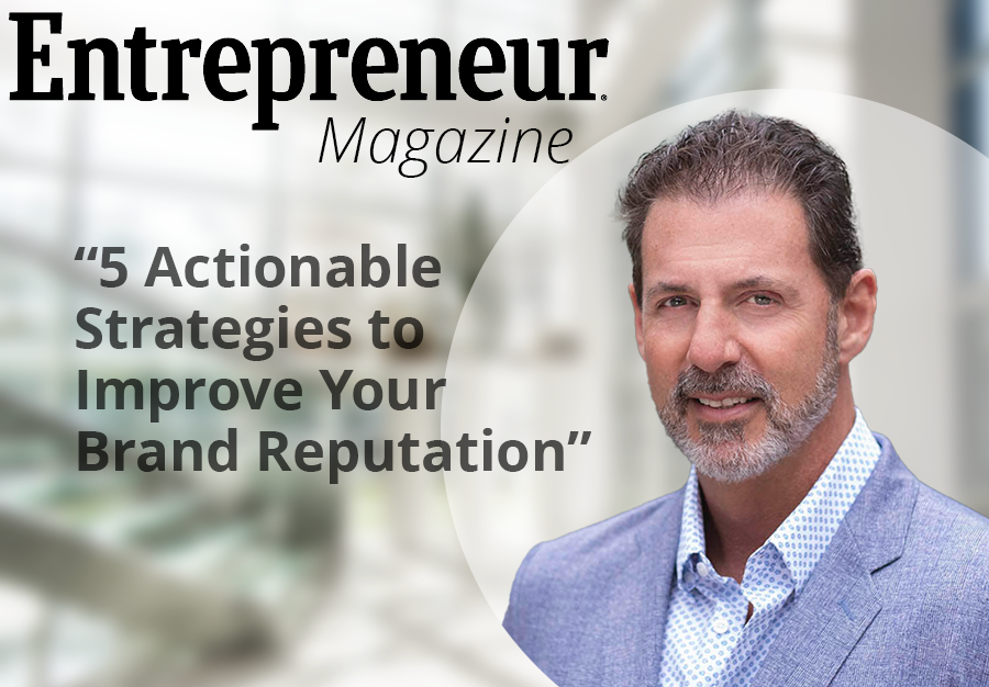 Rob Lancit Entrepreneur Article Featuring the Title Brand Reputation